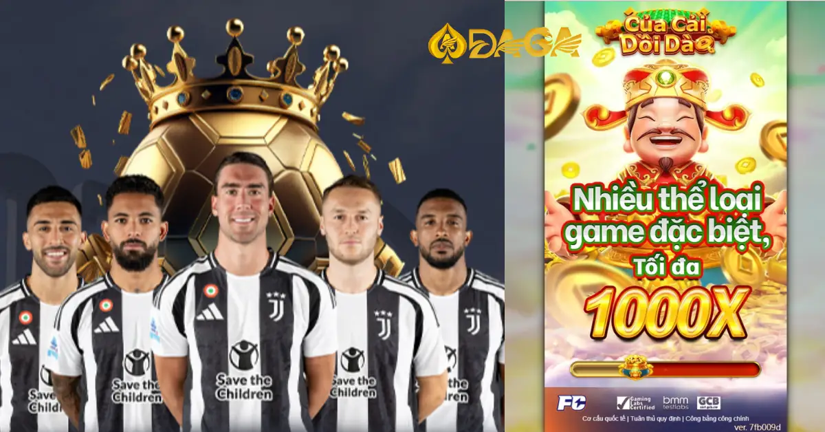 Nổ hũ Của cải dồi dào tại Daga ✔️ Bonus nổ tới 1000x